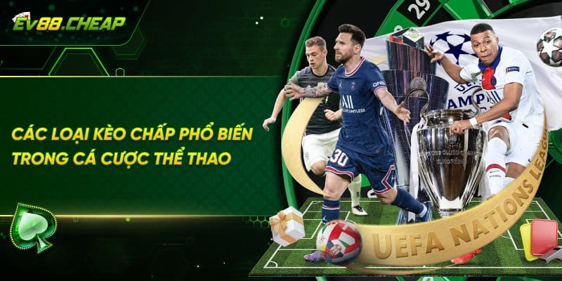 Các loại kèo chấp phổ biến trong cá cược thể thao